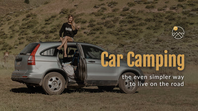 Car Camping : The Even Simpler Way to Live on the Road