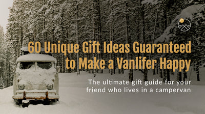 60 Unique Gift Ideas Guaranteed to Make a Vanlifer Happy