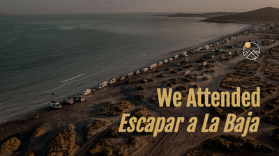 We Attended Escapar a La Baja: 4 Days in Vanlife Paradise
