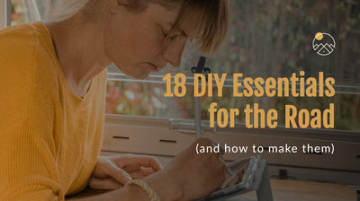 18 DIY Essentials for the Road - and How to Make Them