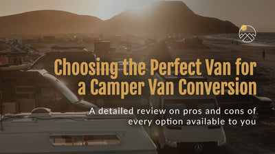 Choosing the Perfect Van for a Camper Van Conversion