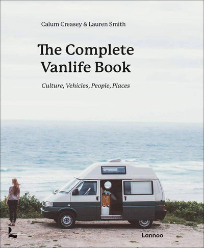 Simpler Ways Vanlife and Roadtrip Marketplace Simpler Ways The Complete Vanlife Book: Culture, Vehicles, People, Places - Calum Creasey and Lauren Smith Hardcover