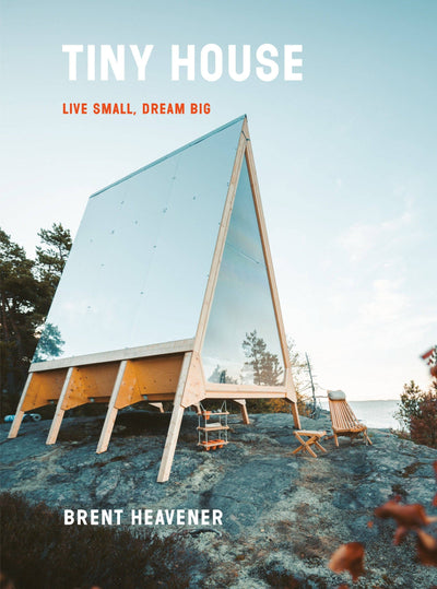 Simpler Ways Vanlife and Roadtrip Marketplace Simpler Ways Tiny House: Live Small, Dream Big - Brent Heavener Hardcover