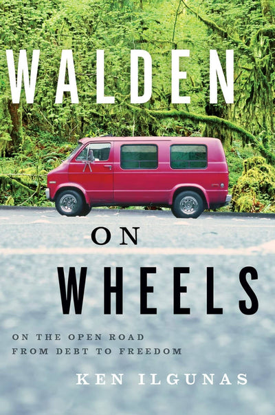 Simpler Ways Vanlife and Roadtrip Marketplace Simpler Ways Walden on Wheels: On the Open Road from Debt to Freedom - Ken Ilgunas Paperback